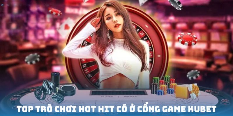 Nhiều tựa game Kubet nổi bật khi trải nghiệm