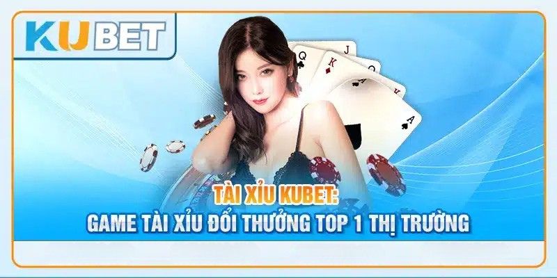 Sảnh cược tài xỉu online tại Kubet hấp dẫn